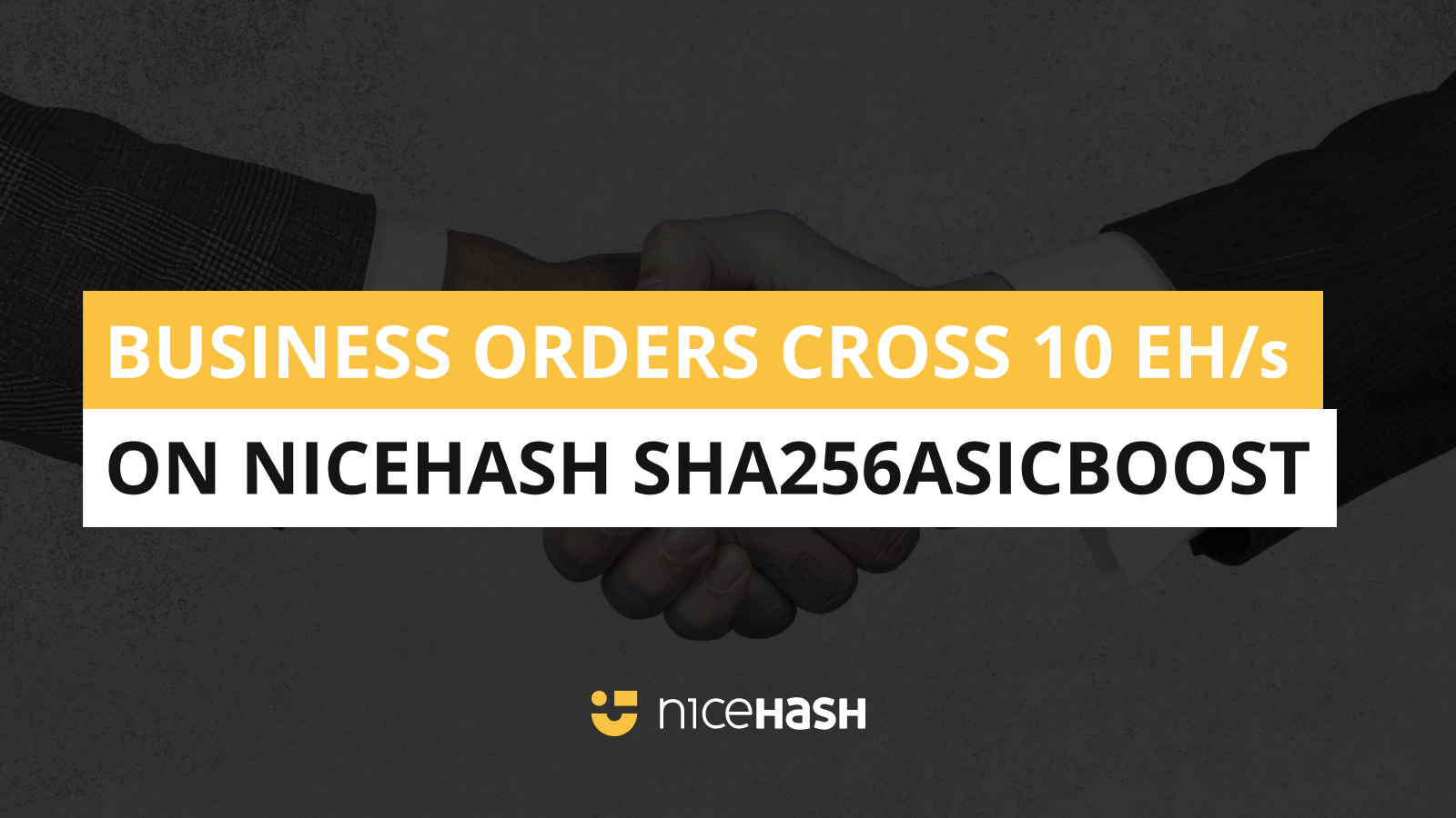 Business Orders Cross 10 EH on NiceHash SHA256AsicBoost. A First in ...